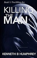 Killing the Man 1501027751 Book Cover