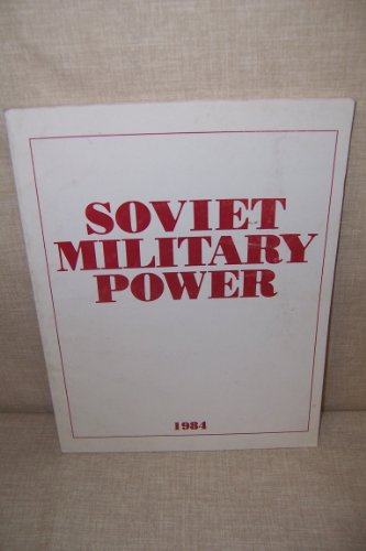 Soviet Military Power 1984 B000BV7QG4 Book Cover