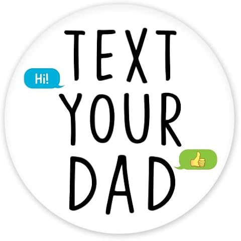 Text Your Dad Funny Fridge Magnet - Stocking Stuffer for for Daughters, Sons, and College Students – Reminder Magnets Décor for Home, Office and Apartment Cover