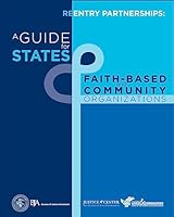 Reentry Partnerships: A Guide for States & Faith-based and Community Organizations 1508467439 Book Cover