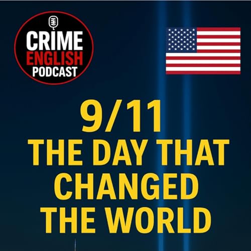 EPISODE 6: 9/11: The Day That Changed the World