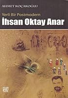 Yerli Bir Postmodern, Ihsan Oktay Anar 6055583186 Book Cover
