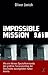 Produktbild Impossible Mission 9/11: Wie ein kleines Spezialkommando den größten Terroranschlag der Geschichte durchgeführt haben könnte