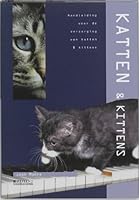 Katten en kittens. Aanschaf, verzorging, voeding, fokken 9058410331 Book Cover