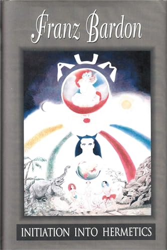 Image of Initiation into Hermetics: The Path of the True Adept