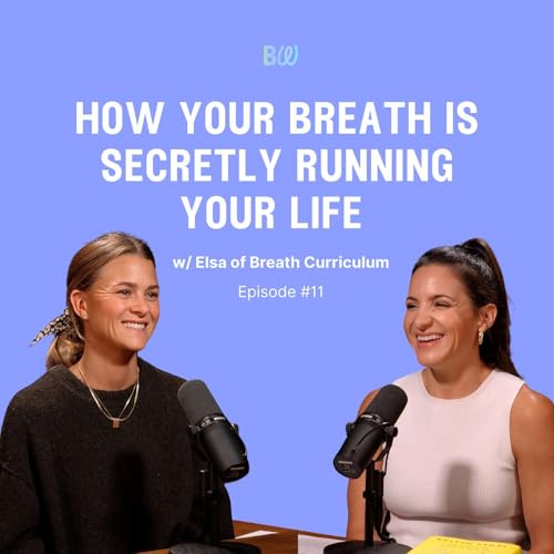 How Your Breath is Secretly Running Your Life w/ Elsa from Breath Curriculum Podcast Por arte de portada