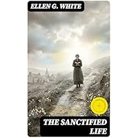 The Sanctified Life