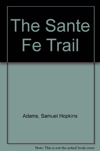 The Sante Fe Trail B000GACMYG Book Cover