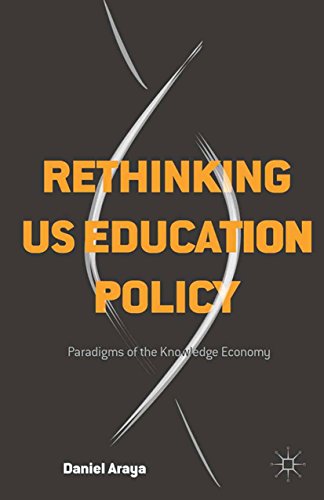Rethinking US Education Policy: Paradigms of the Knowledge Economy (English Edition)