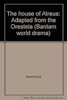 The house of Atreus: Adapted from the Oresteia B0007EL73S Book Cover
