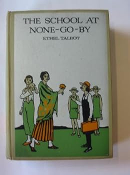 Hardcover The School at None-Go-By Book