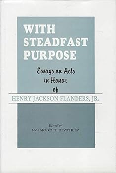 With Steadfast Purpose : Essays on Acts in Honor of H.J. Flanders