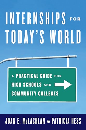 Buy Internships for Today's World: A Practical Guide for High Schools and Community Colleges — BookShops.in