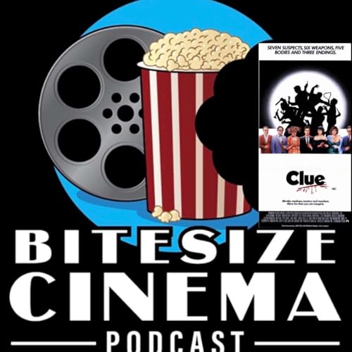 Bitesize Cinema Podcast: Episode 130: Clue 1985