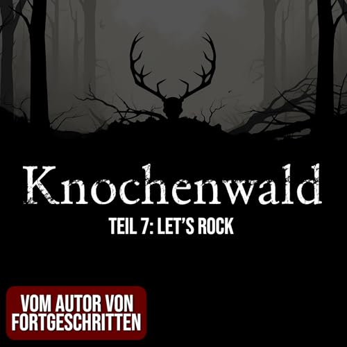 Page de couverture de Knochenwald 07: Let’s rock | Horror Hörgeschichte zum Einschlafen | Hörbuch Horror | Creepypasta | Gruselgeschichte