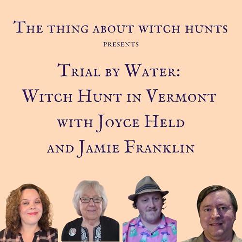 『Trial by Water: Witch Hunt in Vermont with Joyce Held and Jamie Franklin』のカバーアート