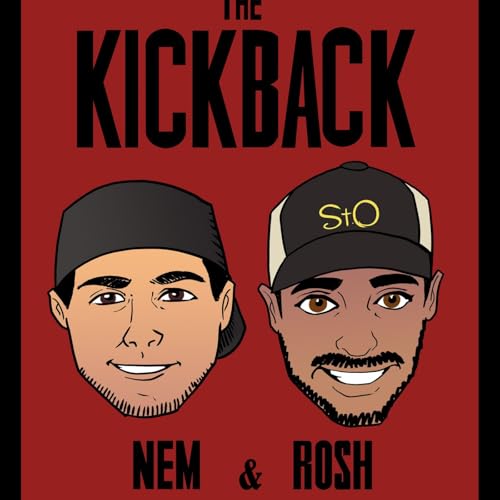 The Kickback with Nem & Rosh Podcast By Nem & Rosh cover art