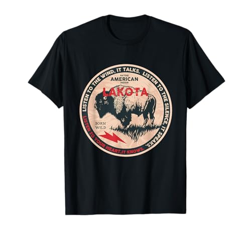 Lakota Nativo Americano Indio Nacido Libertad Búfalo Salvaje Camiseta