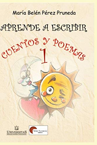 Aprende a escribir cuentos y poemas: Para niños desde 6 años (DIDACTICA Y ARTE PARA NIÑOS - INFANCIA E INFANTILES II - LOS MAS DIVERTIDOS Y EDUCATIVOS TEXTOS AL RESPECTO.) (Spanish Edition)
