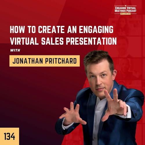 How To Create An Engaging Virtual Sales Presentation with Jonathan Pritchard