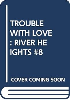Paperback Trouble with Love (River Heights #8) Book