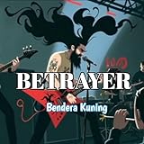  Betrayer Bendera Kuning (feat. Fvnki)