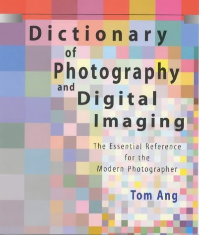 Dictionary of Photography and Digital Imaging - -81%