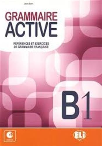 9788853620934 Grammaire active. References et exercices de grammaire francaise. B1. Per le Scuole superiori. Con File audio per il download. Con Contenuto digitale ... et exercices de grammaire française