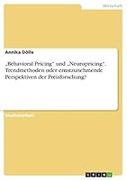 "Behavioral Pricing und "Neuropricing. Trendmethoden oder ernstzunehmende Perspektiven der Preisforschung? 366802054X Book Cover