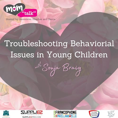 Troubleshooting Behavioural Issues in Young Children with Sonja Braig | Mom Talk/TCCTV copertina