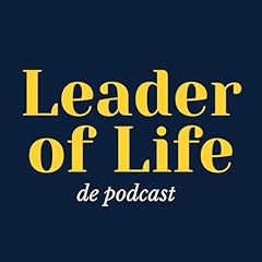 Leader of Life de podcast omslagafbeelding