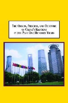 The Origin, Process, and Outcome of China's Reforms in the Past One Hundred Years: The Chinese Quest for National Rejuvenation book cover