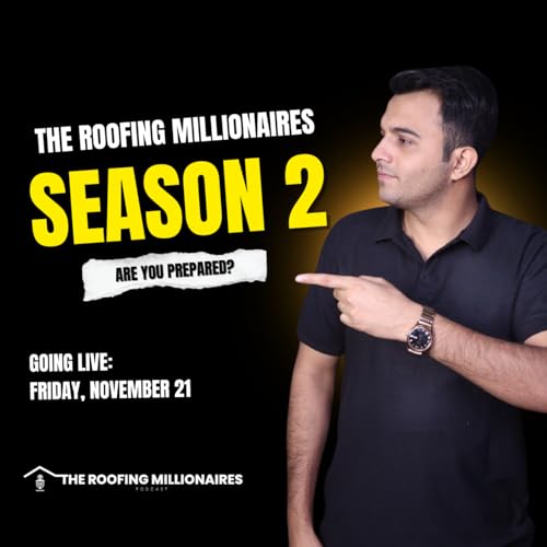 『The Roofing Millionaires Podcast Season 2 (Promo) | Going Live Friday, November 21』のカバーアート