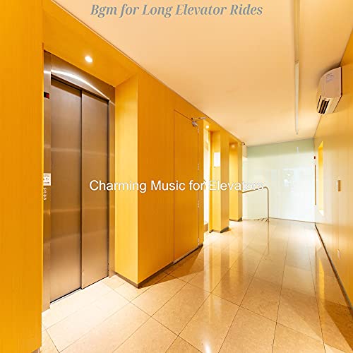 Play Bgm for Long Elevator Rides by Charming Music for Elevators on ...