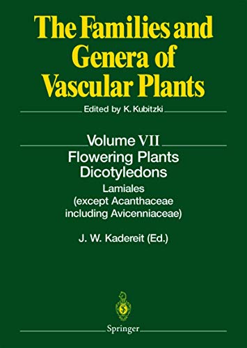 Flowering Plants · Dicotyledons: Lamiales (except Acanthaceae including Avicenniaceae) (The Families and Genera of Vascular Plants, 7, Band 7)