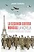 LA SEGUNDA GUERRA MUNDIAL, la novela (2&ordf; Guerra Mundial novelada) (Spanish Edition)