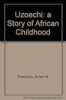 Uzoechi: a Story of African Childhood 0979085861 Book Cover