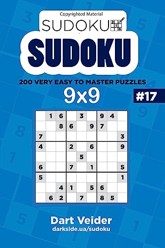 Sudoku - 200 Very Easy to Master Puzzles 9x9 (Volume 17)