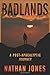 Badlands: A Post-Apocalyptic Journey (Mountain Man)