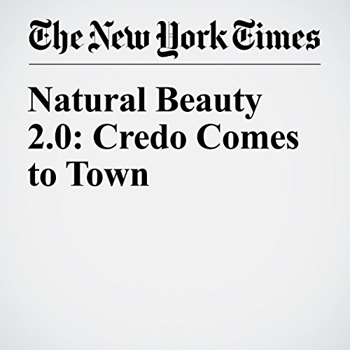 Natural Beauty 2.0: Credo Comes to Town cover art