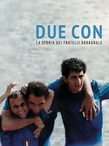 Coxed Pair - The Story of the Abbagnale Brothers