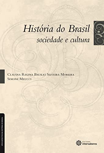 História do brasil:: sociedade e cultura