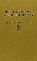 T. E. Lawrence: A Bibliography 083831385X Book Cover