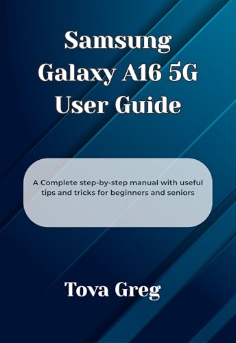 Samsung Galaxy A16 5G User Guide: A Complete step-by-step manual with useful tips and tricks for beginners and seniors image 2