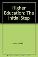 Higher Education: The Initial Step 084033351X Book Cover