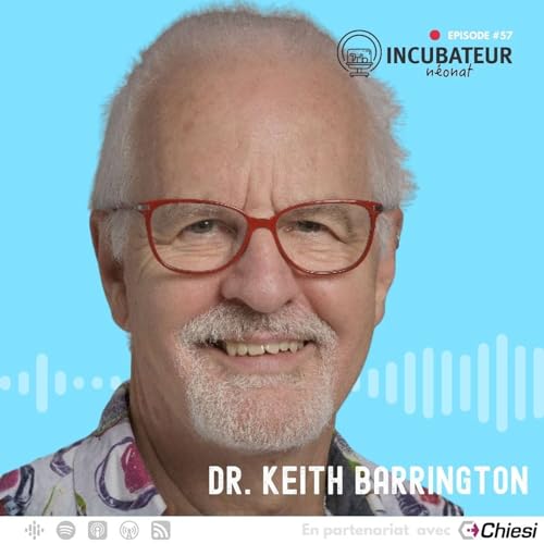 #057 - Toujours Se Questionner &ndash; Discussion avec le Dr. Keith Barrington