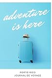 Porto Rico Journal de voyage: Le cadeau pour en Porto Rico voyage | Listes de contrôle | Journal de vacances, année à l'étranger, au pair, échange d'étudiants, voyage dans le monde à remplir