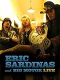 Eric Sardinas and Big Motor - Live