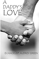 A Daddy's Love 1477592156 Book Cover