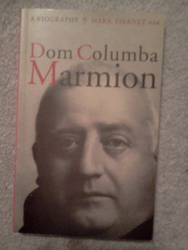 Dom Columba Marmion: A Biography